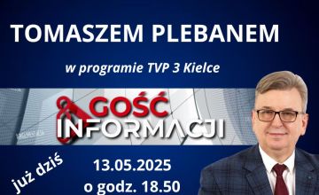 Starosta kielecki Tomasz Pleban będzie gościem TVP3 Kielce